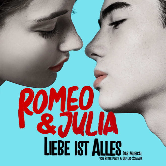 ROMEO & JULIA – LIEBE IST ALLES – Das Musical